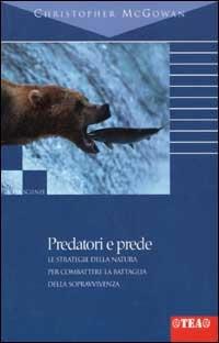 Predatori e prede - Christopher McGowan - copertina