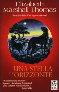 Una stella all'orizzonte - Elizabeth Marshall Thomas - copertina