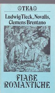 Fiabe romantiche - Ludwig Tieck,Novalis,Clemens M. Brentano - copertina