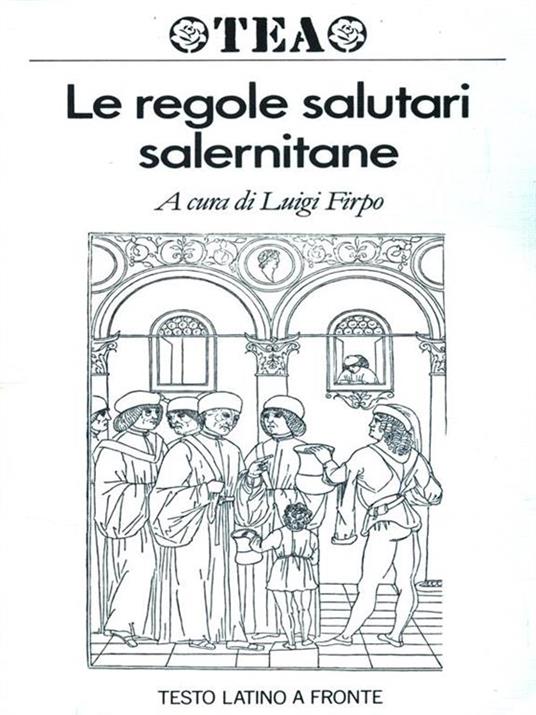 Le regole salutari salernitane. Testo originale a fronte - copertina