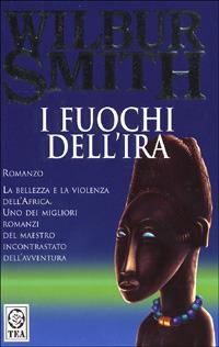 I fuochi dell'ira - Wilbur Smith - 3