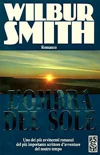 L' ombra del sole - Wilbur Smith - copertina