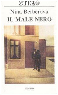 Il male nero - Nina Berberova - copertina