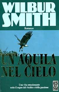 Un' aquila nel cielo - Wilbur Smith - copertina