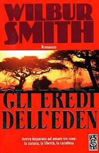 Gli eredi dell'Eden - Wilbur Smith - copertina