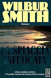 La spiaggia infuocata - Wilbur Smith - copertina