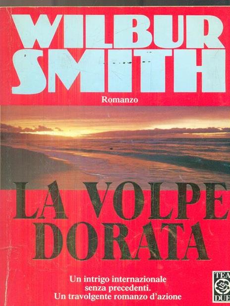 La Volpe dorata - Wilbur Smith - 2