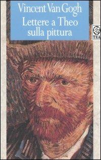 Lettere a Theo sulla pittura - Vincent Van Gogh - copertina