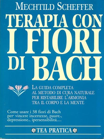 Terapia con i fiori di Bach - Mechthild Scheffer - copertina