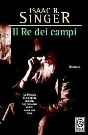 Il re dei campi - Isaac Bashevis Singer - copertina