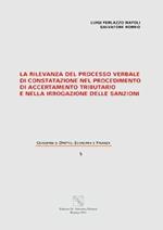 La rilevanza del processo verbale di constatazione nel procedimento di accertamento tributario e nella irrogazione delle sanzioni