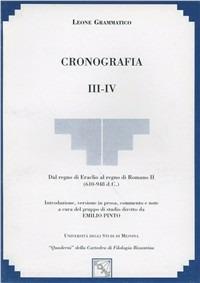 Cronografia vol. 3-4: Dal regno di Eraclio al regno di Romano II (610-948 d. C.). - Leone Grammatico - copertina