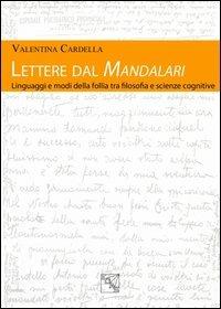 Lettere del Mandalari. Linguaggi e modi della follia tra filosofia e scienze cognitive - Valentina Cardella - copertina
