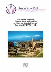 International workshop «Neutron scattering highlights on water and biological systems» - copertina