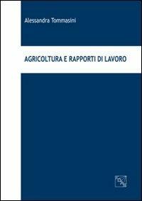 Agricoltura e rapporti di lavoro - Alessandra Tommasini - copertina