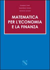 Matematica per l'economia e la finanza - Giuseppe Caristi,Massimiliano Ferrara,Salvatore Leonardi - copertina