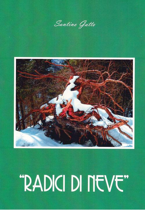 Radici di neve - Santino Gatto - copertina