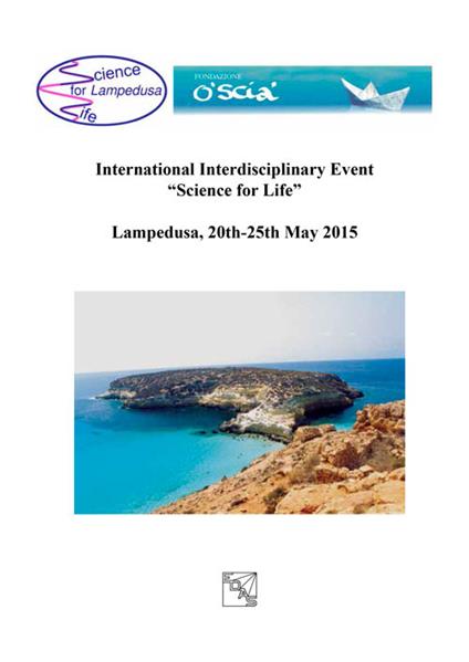 International Interdisciplinary Event «Science for life» (Lampedusa, 20-25 maggio 2015). Ediz. italiana - copertina