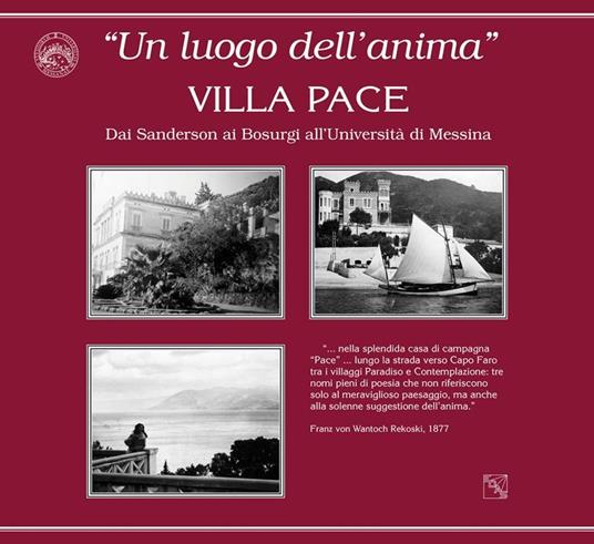 «Un luogo dell'anima» villa Pace. Dai Sanderson ai Bosurgi all'Università di Messina - copertina