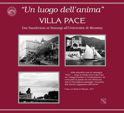 «Un luogo dell'anima» villa Pace. Dai Sanderson ai Bosurgi all'Università di Messina - copertina