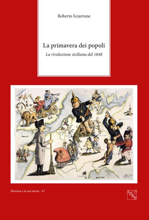 La primavera dei popoli. La rivoluzione siciliana del 1848 - Roberto Sciarrone - copertina
