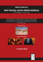 NWO?Trilogia del Nuovo Ordine Mondiale. Vol. 3: Testo Terzo D.C. 1970 a domani.