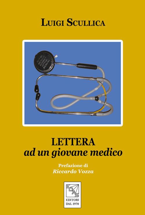 Lettera ad un giovane medico - Luigi Scullica - copertina