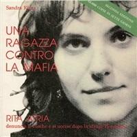 Una ragazza contro la mafia. Rita Atria, morte per solitudine - Sandra Rizza - copertina