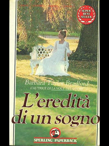 L' eredità di un sogno - Barbara Taylor Bradford - 2