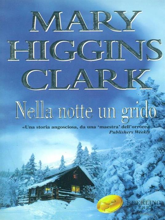 Nella notte un grido - Mary Higgins Clark - copertina