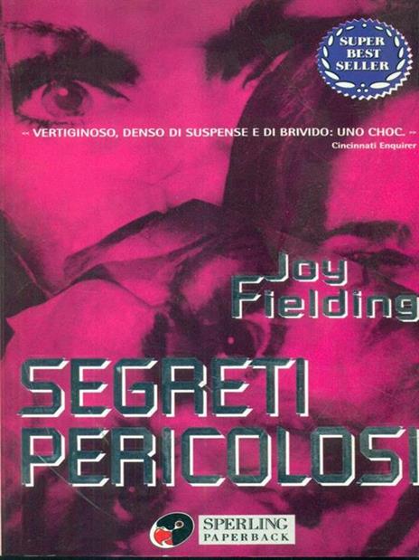 Segreti pericolosi - Joy Fielding - copertina