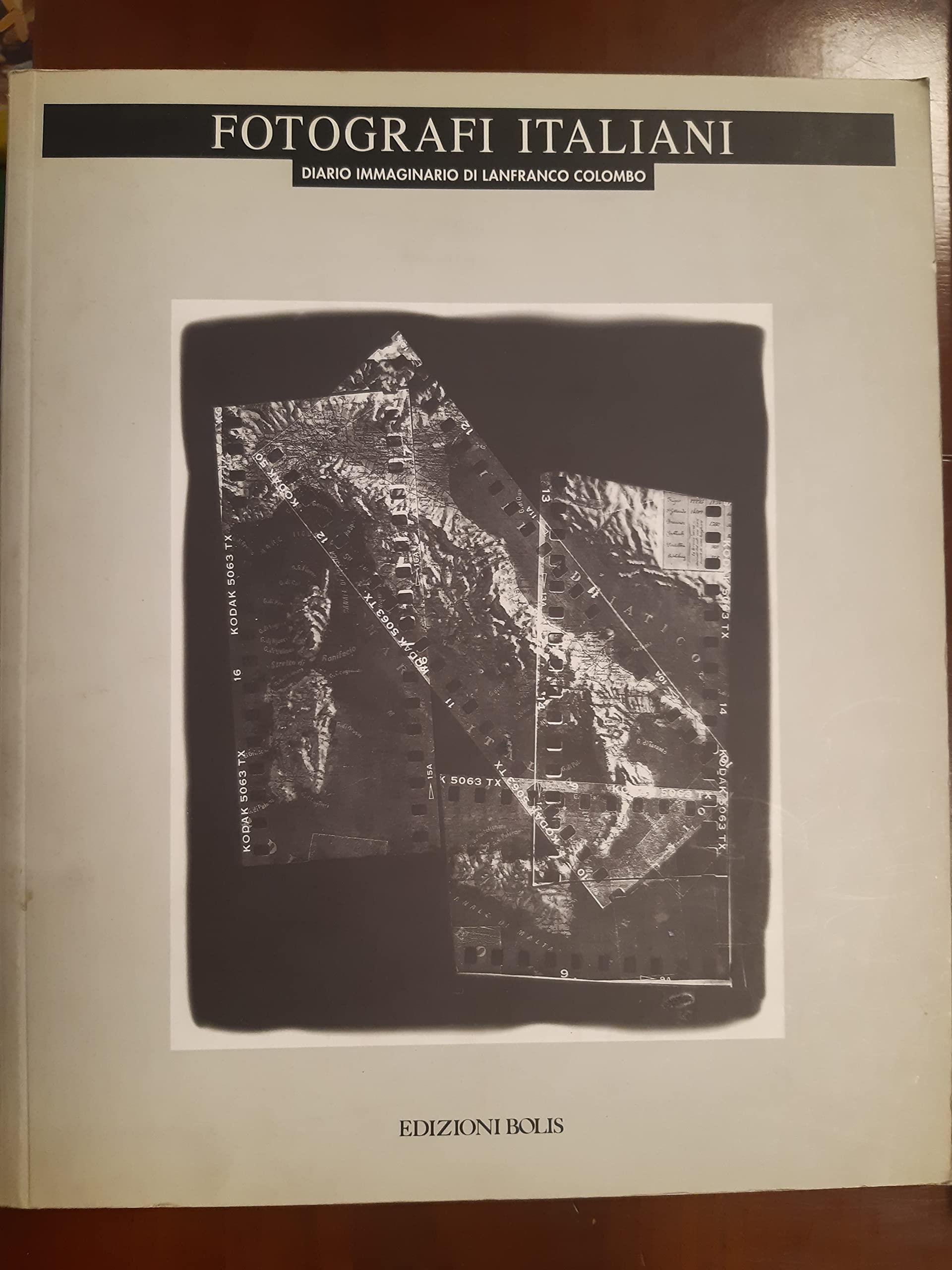 Fotografi italiani. Diario immaginario di Lanfranco Colombo