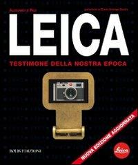 Leica. Testimone della nostra epoca - Alessandro Pasi - copertina