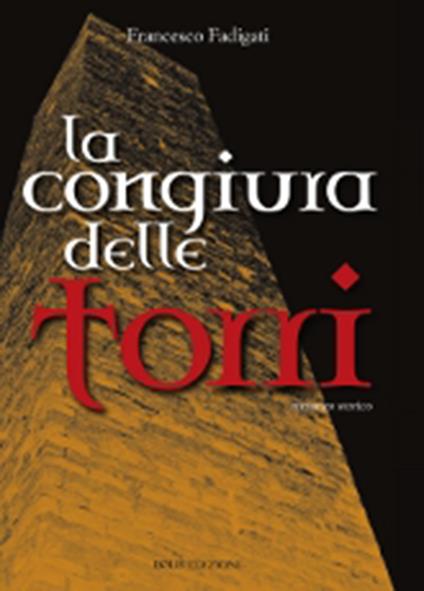 La congiura delle torri - Francesco Fadigati - ebook