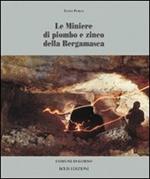 Le miniere di piombo e di zinco della bergamasca