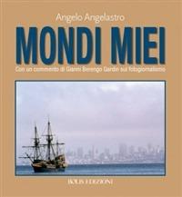 Mondi miei - Angelo Angelastro - ebook