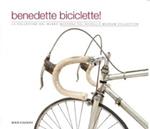 Benedette biciclette! La collezione del museo della Madonna Ghisallo. Ediz. illustrata
