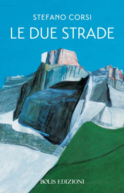 Le due strade - Stefano Corsi - copertina