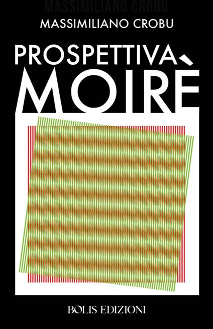 Prospettiva Moire - Massimiliano Crobu - copertina