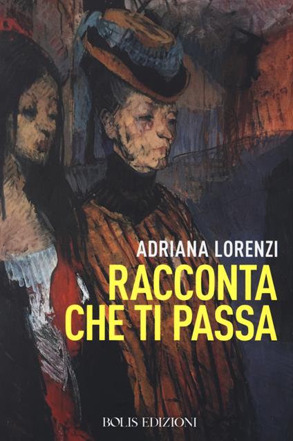 Racconta che ti passa - Adriana Lorenzi - copertina