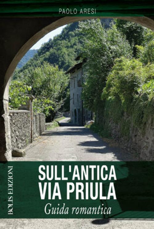 Sull'antica via Priula - Paolo Aresi - copertina