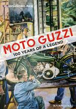 Moto Guzzi. 100 years of a legend