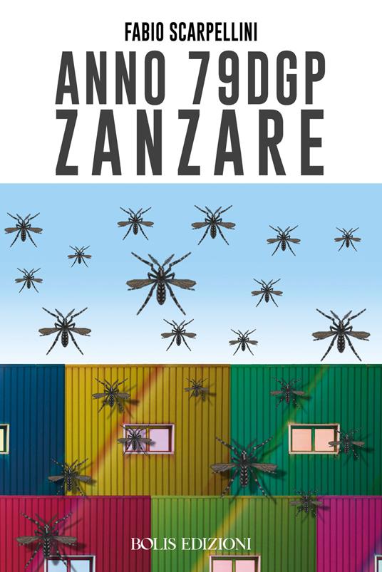 Anno 79 dGP zanzare - Fabio Scarpellini - copertina