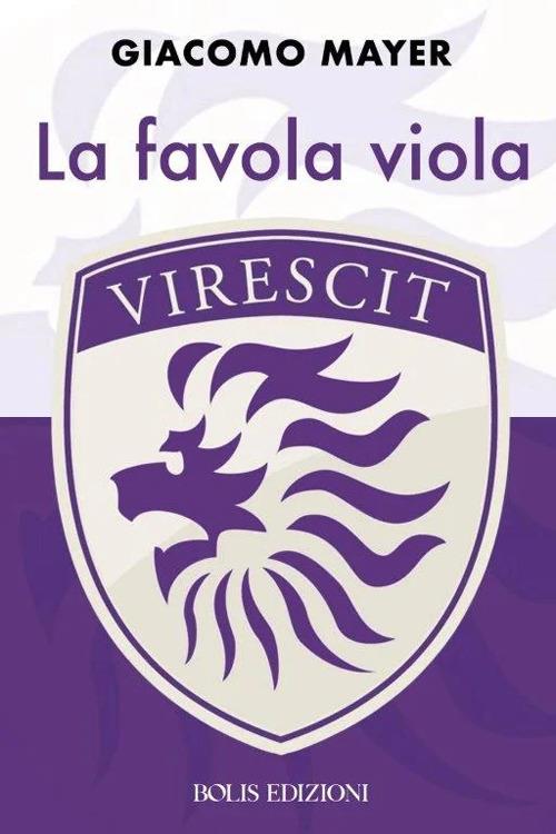 Virescit. La favola viola - Giacomo Mayer - copertina