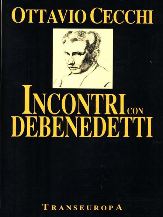 Incontri con Debenedetti - Ottavio Cecchi - 2