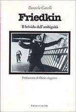 Friedkin. Il brivido dell'ambiguità