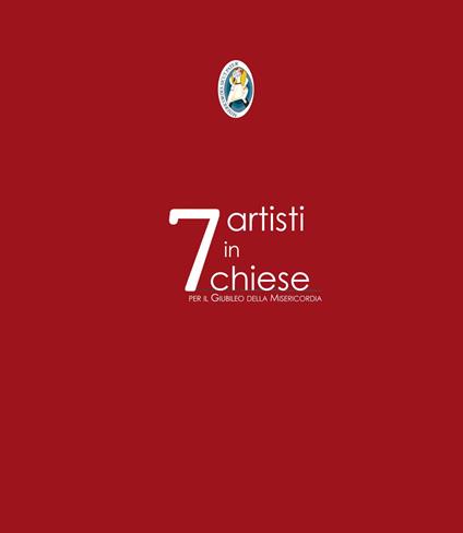 7 artisti in 7 chiese per il Giubileo della Misericordia - copertina