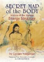 Secret Map of the Body: Visions of the Human Energy Structure