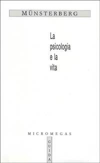 La psicologia e la vita - Hugo Münsterberg - copertina