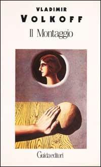 Il montaggio - Vladimir Volkoff - copertina